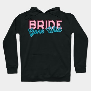 Bride Gone Wild Bridal Shower Bachelorette Design Hoodie